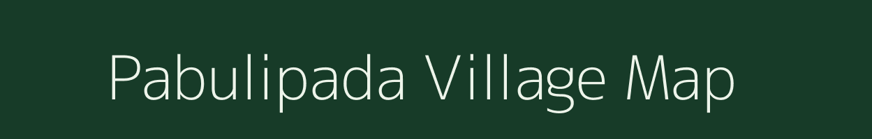 Pabulipada village map in Odisha