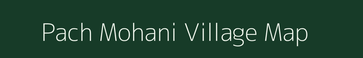 Pach Mohani village map in Uttar Pradesh