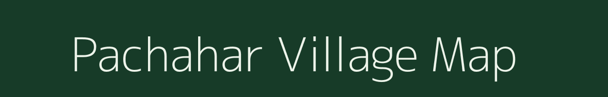 Pachahar village map in Bihar