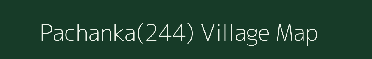 Pachanka(244) village map in Haryana