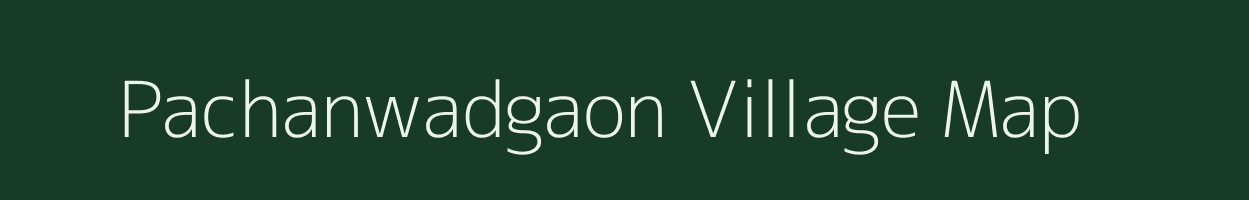 Pachanwadgaon village map in Maharashtra