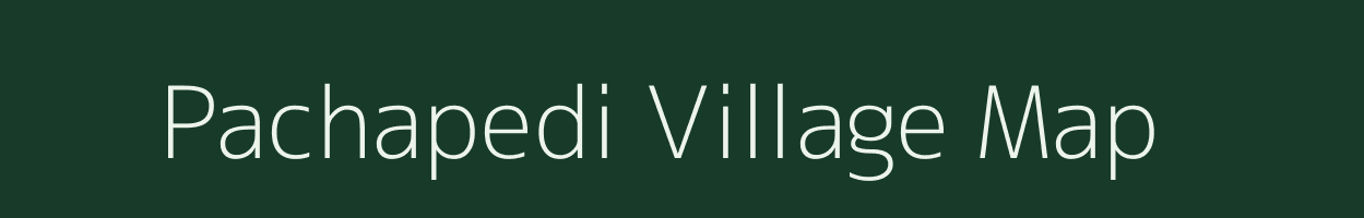 Pachapedi village map in Chhattisgarh