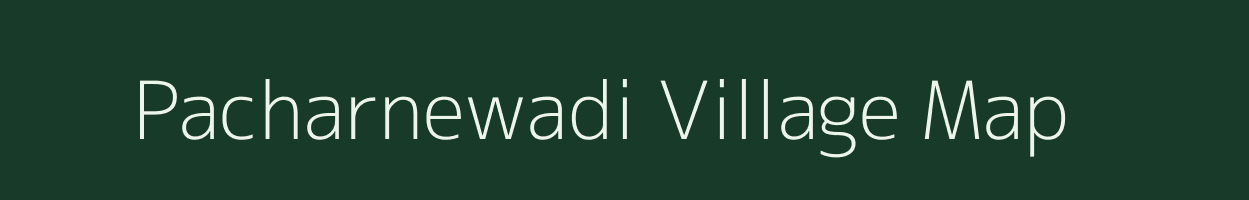 Pacharnewadi village map in Maharashtra