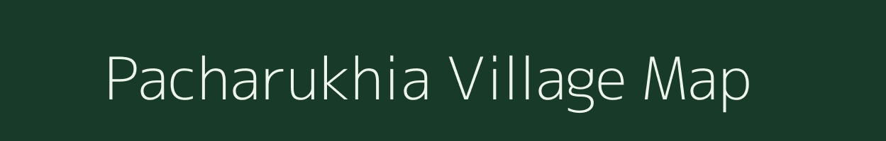 Pacharukhia village map in Uttar Pradesh