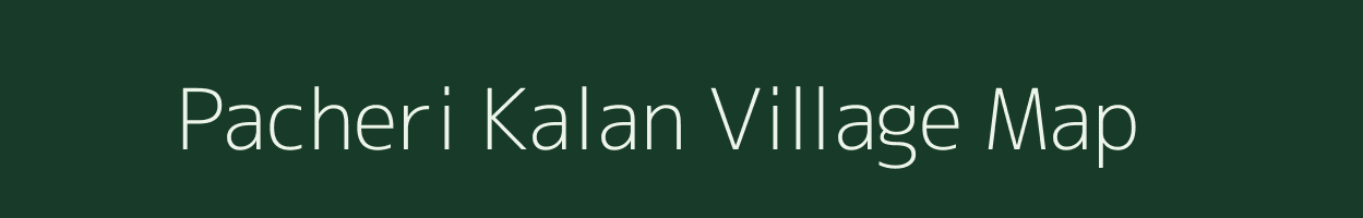 Pacheri Kalan village map in Rajasthan