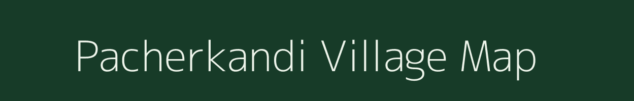 Pacherkandi village map in Assam