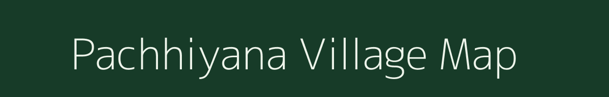 Pachhiyana village map in Uttar Pradesh