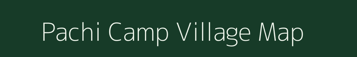 Pachi Camp village map in Arunachal Pradesh