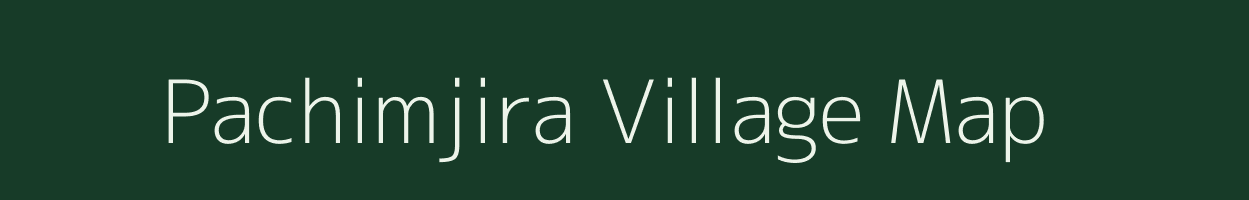 Pachimjira village map in Assam