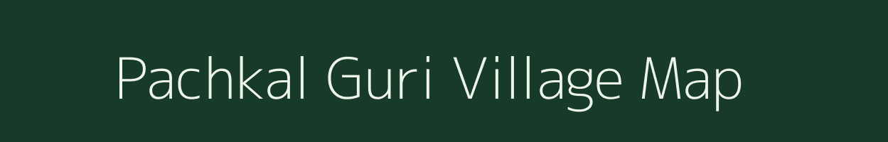 Pachkal Guri village map in West Bengal