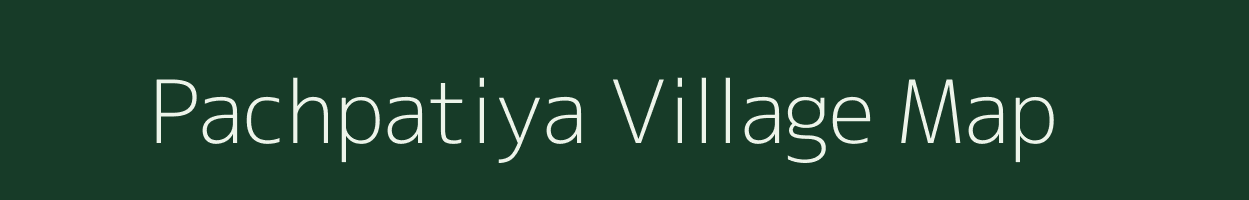 Pachpatiya village map in Uttar Pradesh