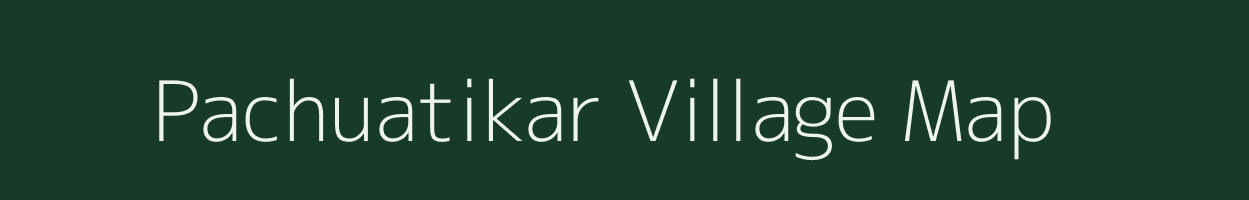 Pachuatikar village map in Jharkhand