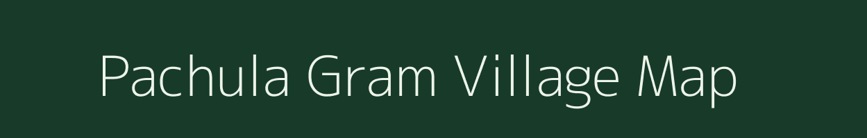 Pachula Gram village map in West Bengal