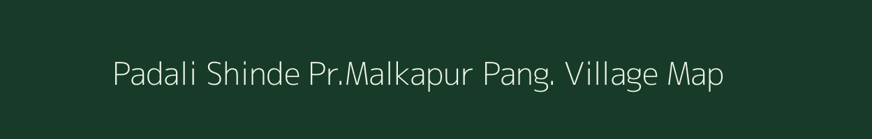 Padali Shinde Pr.Malkapur Pang. village map in Maharashtra