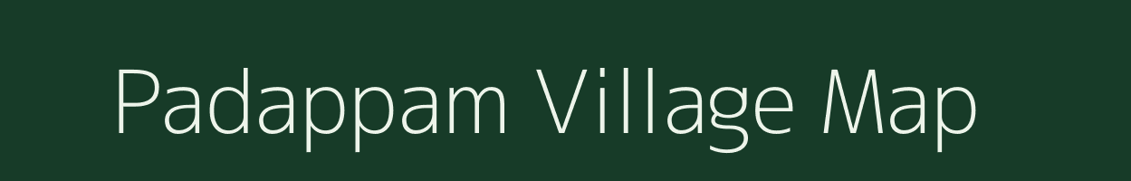 Padappam village map in Tamil Nadu