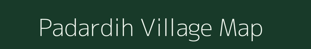 Padardih village map in Chhattisgarh