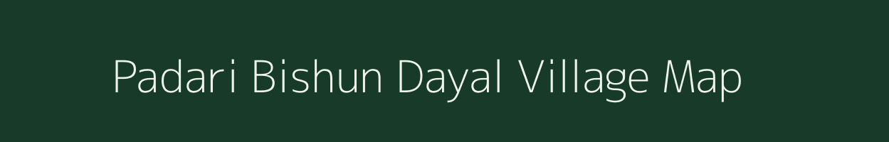 Padari Bishun Dayal village map in Uttar Pradesh