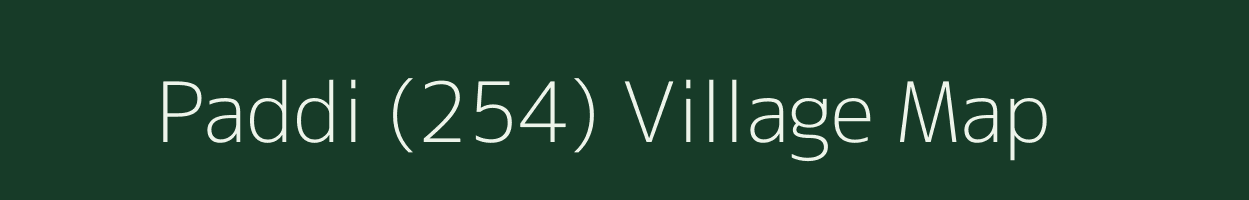 Paddi (254) village map in Punjab