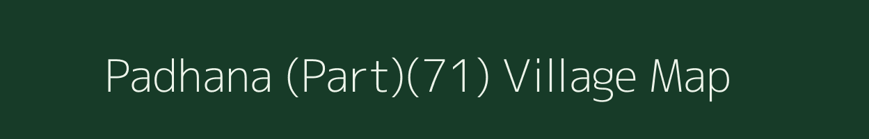 Padhana (Part)(71) village map in Haryana