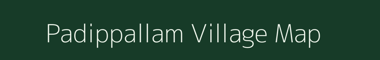 Padippallam village map in Tamil Nadu