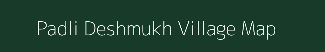 Padli Deshmukh village map in Maharashtra