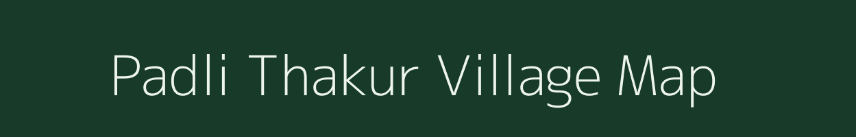 Padli Thakur village map in Madhya Pradesh