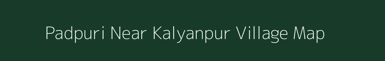 Padpuri Near Kalyanpur village map in Uttar Pradesh