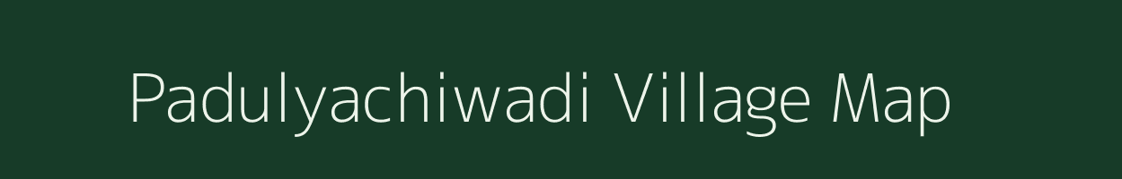 Padulyachiwadi village map in Maharashtra
