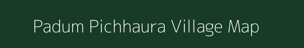 Padum Pichhaura village map in Uttar Pradesh