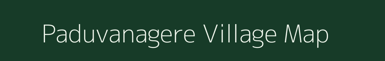 Paduvanagere village map in Karnataka