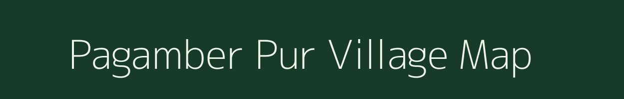 Pagamber Pur village map in Uttar Pradesh