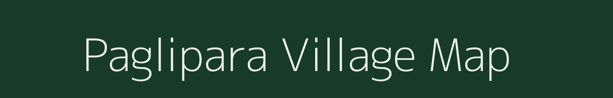 Paglipara village map in Meghalaya