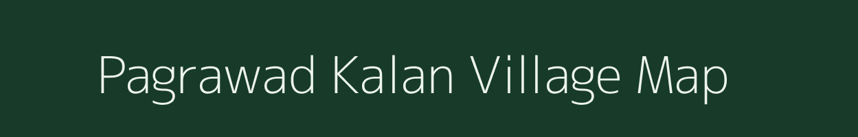 Pagrawad Kalan village map in Madhya Pradesh