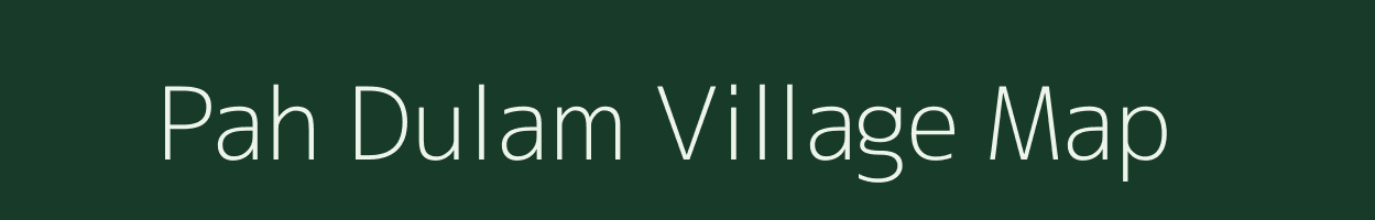 Pah Dulam village map in Uttar Pradesh