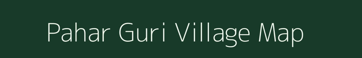 Pahar Guri village map in Assam