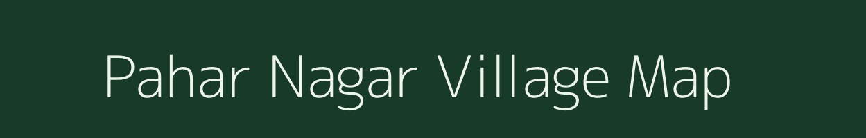 Pahar Nagar village map in Uttar Pradesh
