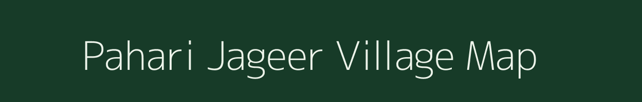 Pahari Jageer village map in Rajasthan