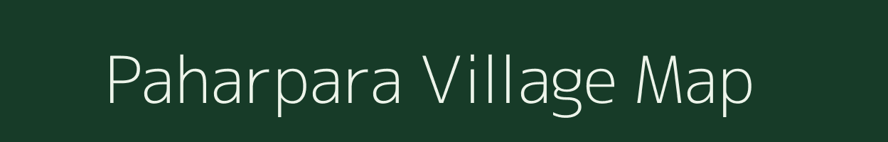 Paharpara village map in Chhattisgarh