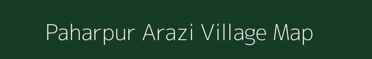 Paharpur Arazi village map in Bihar