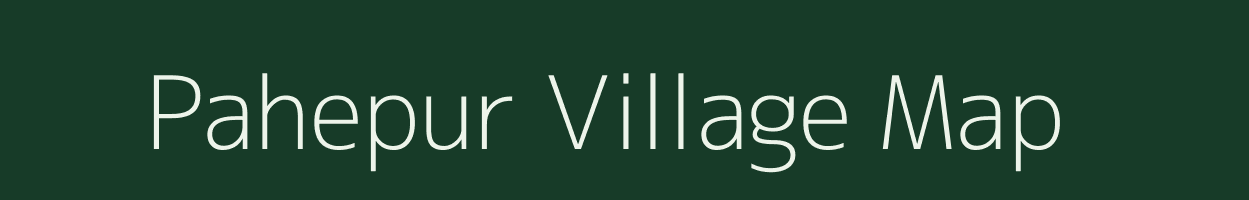 Pahepur village map in Bihar