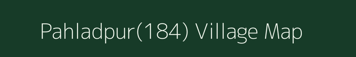 Pahladpur(184) village map in Haryana