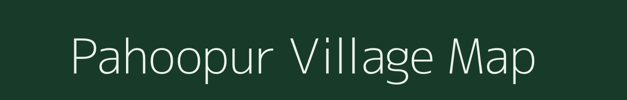 Pahoopur village map in Uttar Pradesh