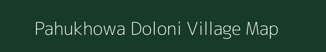 Pahukhowa Doloni village map in Assam