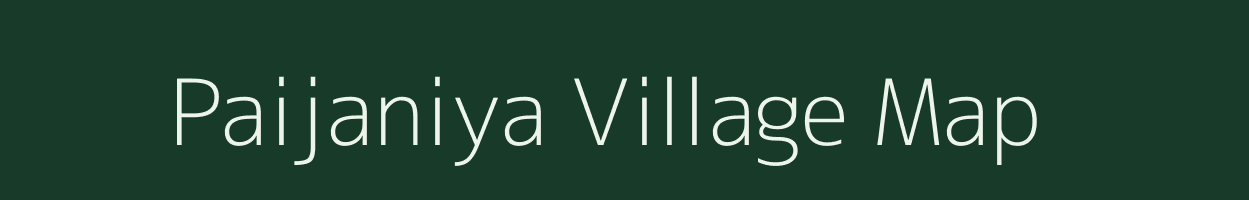 Paijaniya village map in Chhattisgarh