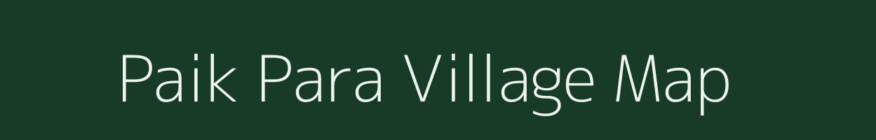 Paik Para village map in West Bengal