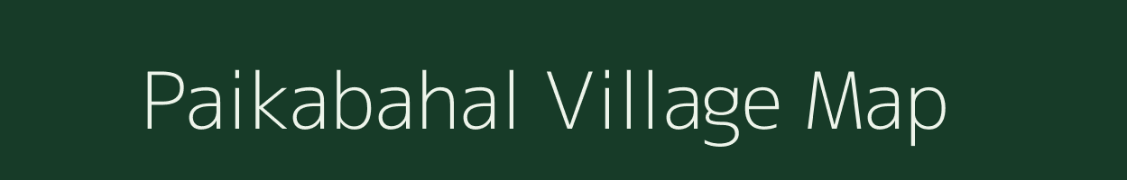 Paikabahal village map in Odisha