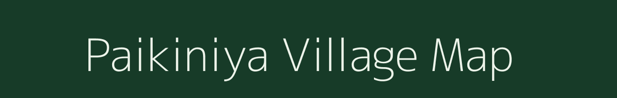 Paikiniya village map in Madhya Pradesh