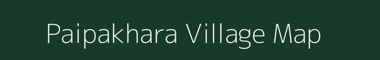 Paipakhara village map in Madhya Pradesh