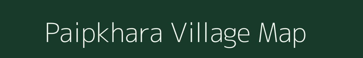 Paipkhara village map in Madhya Pradesh