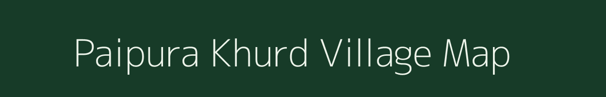 Paipura Khurd village map in Bihar